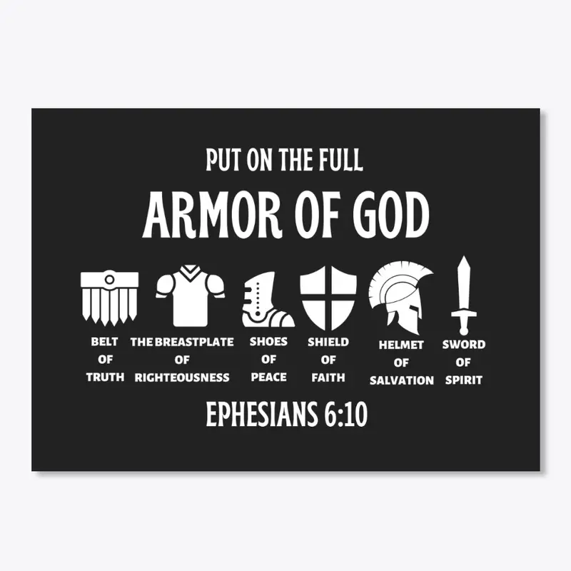 "Put on the full armor of God"