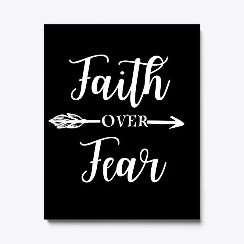 Faith over fear