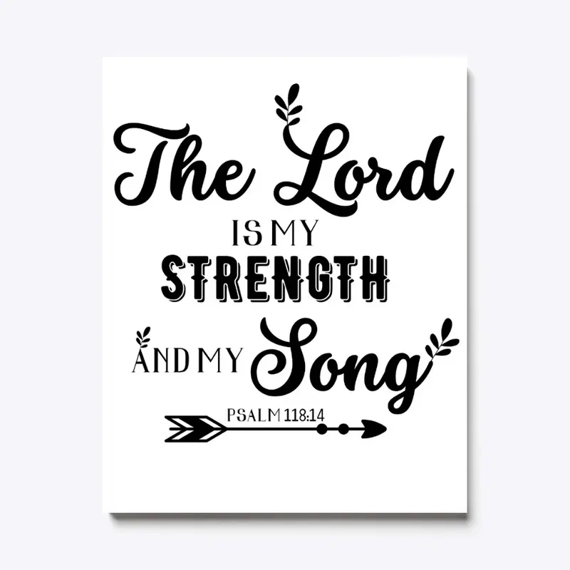 "The Lord is my strength and my song"