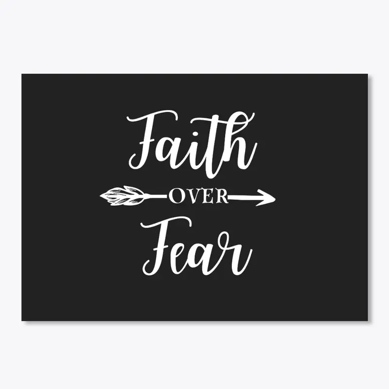 Faith over fear