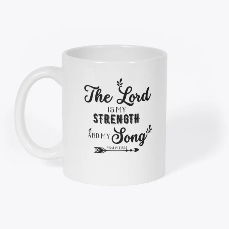 "The Lord is my strength and my song"